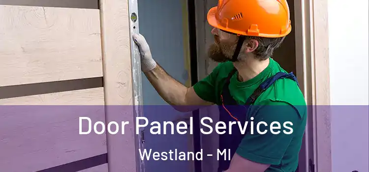  Door Panel Services Westland - MI